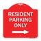 Signmission Reserved Parking Resident Parking W/ Right Arrow, Red & White Alum Sign, 18" x 18", RW-1818-23037 A-DES-RW-1818-23037 - alternate 1